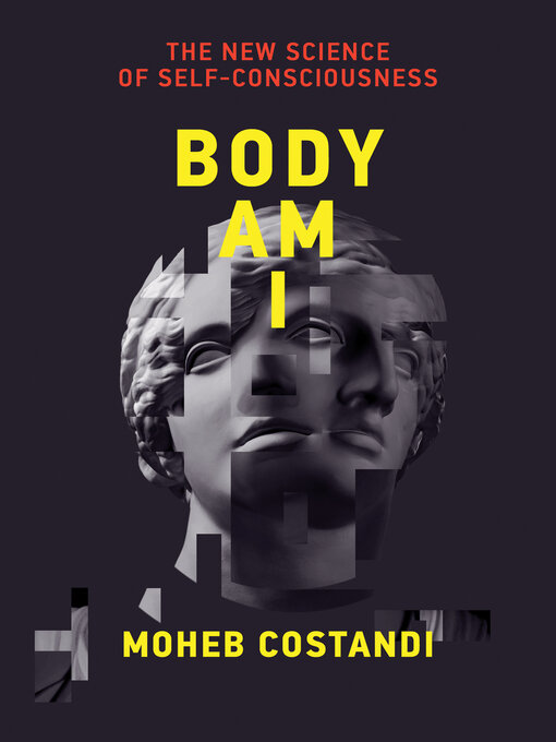Title details for Body Am I by Moheb Costandi - Available